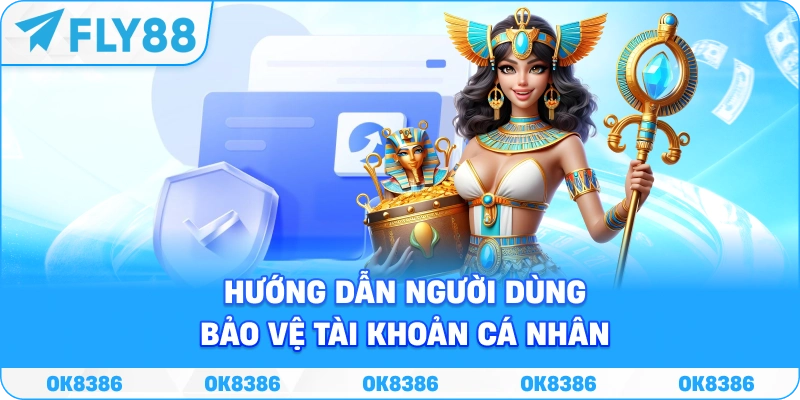 Hướng dẫn người dùng bảo vệ tài khoản cá nhân
